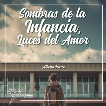[Spanish] - Sombras de la infancia, luces del amor