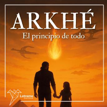 [Spanish] - Arkhé: El principio de todo