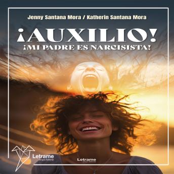 [Spanish] - ¡Auxilio! ¡Mi padre es narcisista!