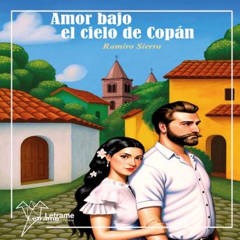 [Spanish] - Amor bajo el cielo de Copán