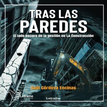 [Spanish] - Tras las paredes: El lado oscuro de la gestión en la Construcción