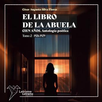 [Spanish] - El libro de la abuela II: Cien años. Antología poética Tomo 2  (1926-1929)
