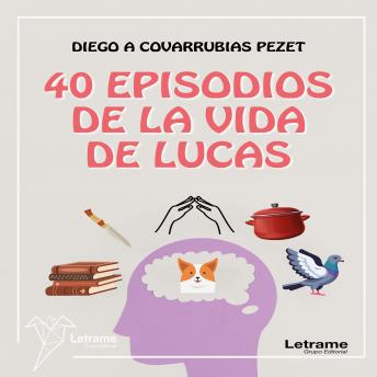 [Spanish] - 40 episodios de la vida de Lucas