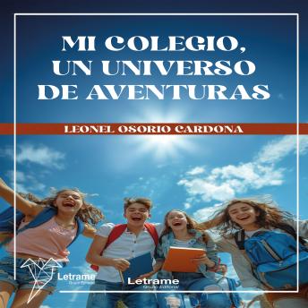 [Spanish] - Mi colegio, un universo de aventuras