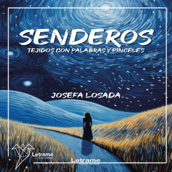 [Spanish] - Senderos: Tejidos con palabras y pinceles