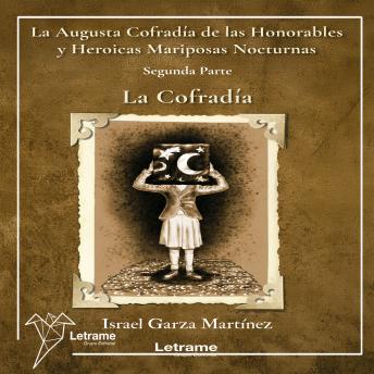 [Spanish] - La Augusta Cofradía de las Honorables y Heroicas Mariposas Nocturnas: Segunda parte. La Cofradía