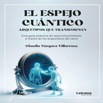 [Spanish] - El espejo cuántico: Arquetipos que transforman