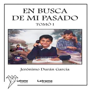 [Spanish] - En busca de mi pasado. Tomo I
