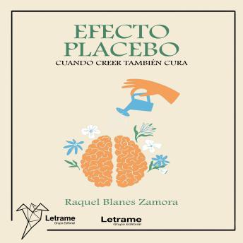 [Spanish] - Efecto placebo: Cuando creer también cura