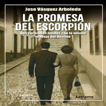 [Spanish] - La promesa del escorpión: Dos corazones tejidos con la misma madeja del destino