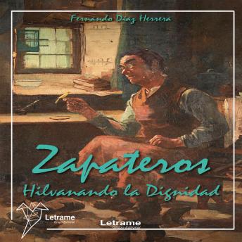 [Spanish] - Zapateros hilvanando la dignidad
