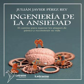 [Spanish] - Ingeniería de la ansiedad