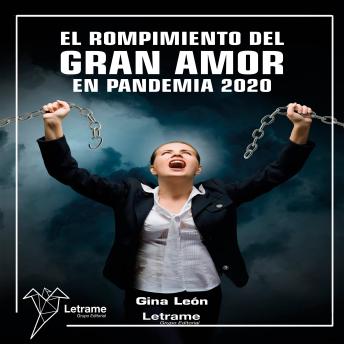 [Spanish] - El rompimiento del gran amor en pandemia 2020