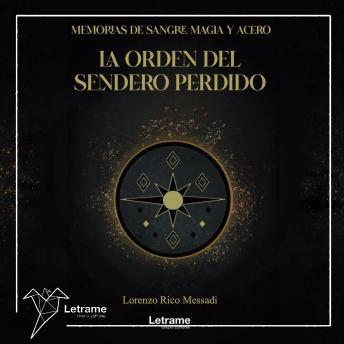 [Spanish] - La orden del sendero perdido: Memorias de sangre y acero
