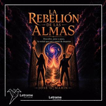 [Spanish] - La rebelión de las almas: Descubre, paso a paso, la verdad que está a punto de despertar