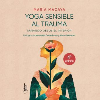 [Spanish] - Yoga Sensible al Trauma: Sanando desde el interior