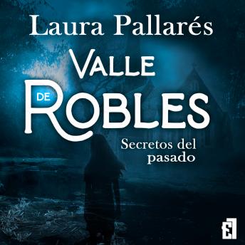 [Spanish] - Secretos del pasado: Valle de Robles