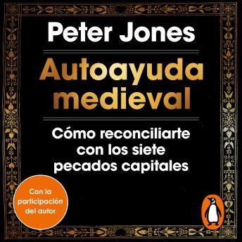 [Spanish] - Autoayuda medieval: Cómo reconciliarte con los siete pecados capitales