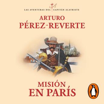 [Spanish] - Misión en París (Las aventuras del capitán Alatriste 8)