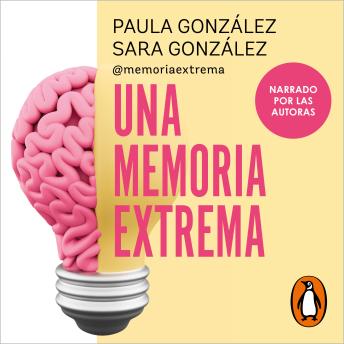 [Spanish] - Una memoria extrema: El método que revolucionará tu estudio y tus resultados en tiempo récord​