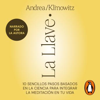 [Spanish] - La Llave: 10 sencillos pasos basados en la ciencia para integrar la meditación en tu vida
