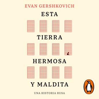 [Spanish] - Esta tierra hermosa y maldita: Una historia rusa