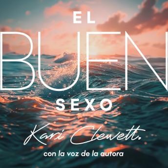 [Spanish] - El Buen Sexo: Si Dios creó el sexo, nosotros debemos ser los maestros