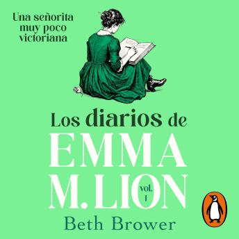 [Spanish] - Los diarios de Emma M. Lion 1: Una señorita muy poco victoriana
