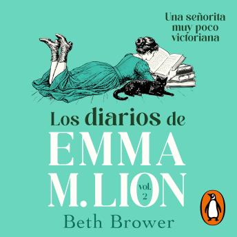 [Spanish] - Los diarios de Emma M. Lion 2: Una señorita muy poco victoriana