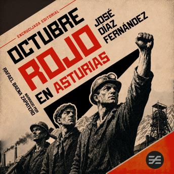 [Spanish] - Octubre rojo en Asturias: Crónica de la revolución asturiana de 1934