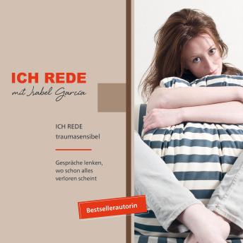 [German] - ICH REDE traumasensibel: Gespräche lenken, wo schon alles verloren scheint
