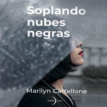 [Spanish] - Soplando nubes negras: 22 relatos del alma en sus momentos decisivos