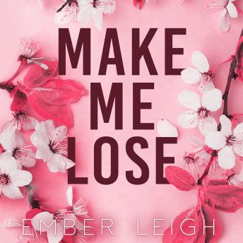 Make Me Lose: a small-town enemies-to-lovers romance