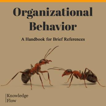 Organizational Behavior: A Handbook for Brief References
