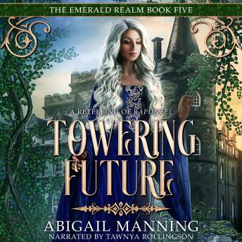 Towering Future: A Retelling of Rapunzel