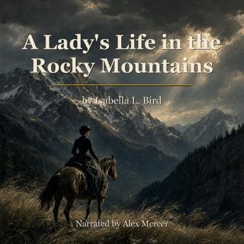 A Lady's Life in the Rocky Mountains