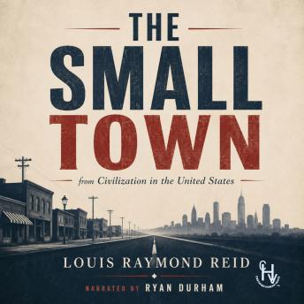 The Small Town: from Civizilation in The United States