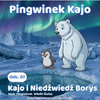 [Polish] - Kajo i Niedźwiedź Borys: Mały pingwinek. Wielki świat.