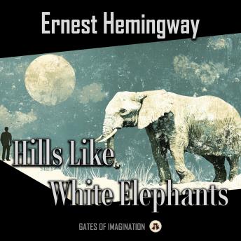 Hills Like White Elephants