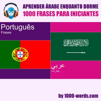[Portuguese] - Aprender árabe enquanto dorme – 1000 frases para iniciantes