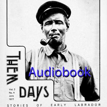 Them Days 2.4: Cod Fishery, Homemade Bread, Precious Memories of Labrador