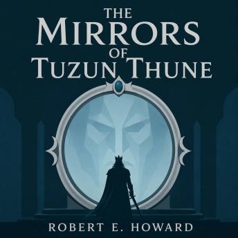The Mirrors of Tuzun Thune