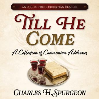 Till He Come: A Collection of Communion Addresses