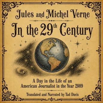 In the 29th Century: A Day in the Life of an American Journalist in the Year 2889