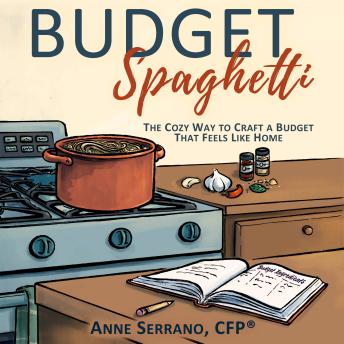 Budget Spaghetti: The Cozy Way to Craft a Budget That Feels Like Home