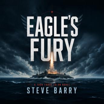 Eagle's Fury: A Task Force Talon Novel