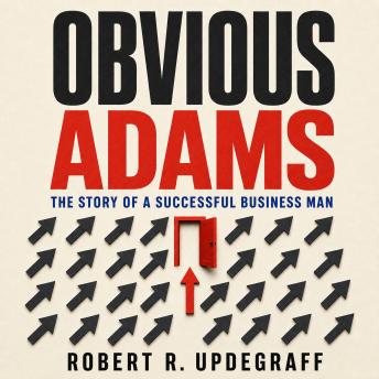 Obvious Adams: The Story of a Successful Business Man