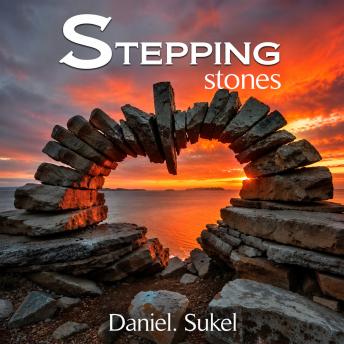 Stepping stones: Navigating Life’s Challenges, One Step at a Time
