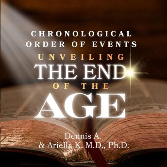 Chronological Order of Events - Unveiling the End of the Age