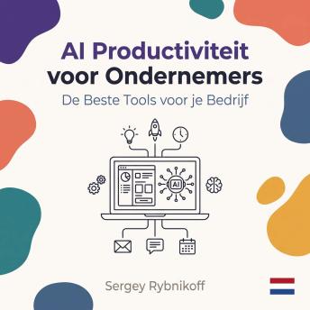 [Dutch; Flemish] - AI Productiviteit voor Ondernemers: De Beste Tools voor je Bedrijf